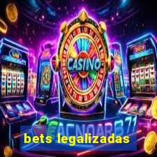 bets legalizadas